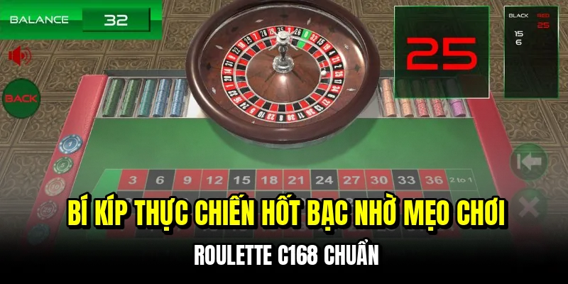 Mẹo Chơi Roulette C168 - Bí Kíp Hốt Bạc Từ Vòng Quay May Mắn 7 Bí kíp thực chiến hốt bạc nhờ mẹo chơi roulette C168 chuẩn