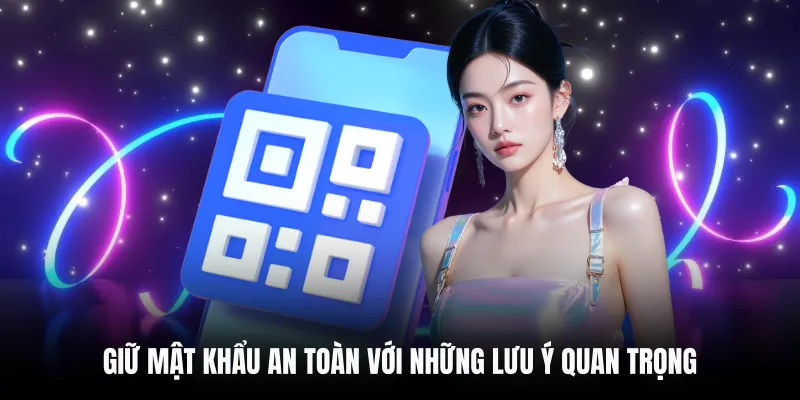 3 Cách Lấy Lại Mật Khẩu C168 Nhanh Nhất Cho Hội Viên 7 Giữ mật khẩu an toàn với những lưu ý quan trọng