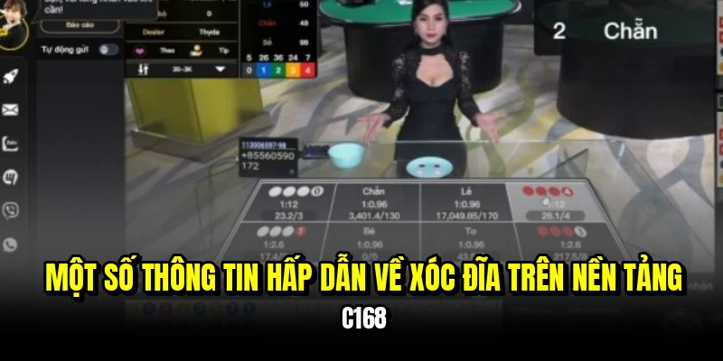Xóc Đĩa - Tuyệt Chiêu Thắng 12 Triệu Nhờ Nghe Tiếng Lắc Chuẩn 5 Một số thông tin hấp dẫn về xóc đĩa trên nền tảng C168