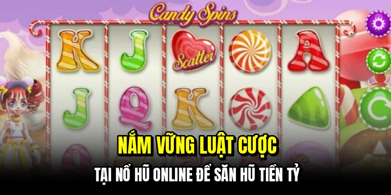 Nổ Hũ Online - Công Thức Săn Hũ Chuẩn Xác Từ Các Cao Thủ 6 Nắm vững luật cược tại nổ hũ online để săn hũ tiền tỷ